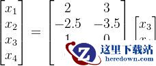 \begin{bmatrix}x_1\\x_2\\x_3\\x_4 \end{bmatrix}=\begin{bmatrix}2&3\\-2.5&-3.5\\1&0\\0&1 \end{bmatrix}\begin{bmatrix}x_3\\x_4 \end{bmatrix}